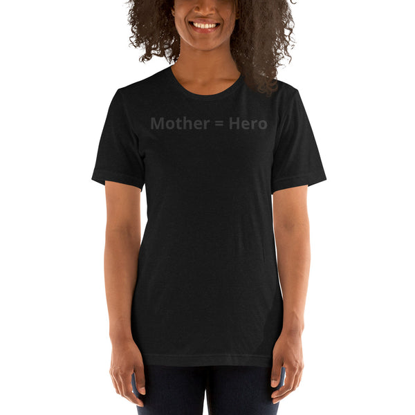 Mother = Hero dark print Short-Sleeve Unisex T-Shirt